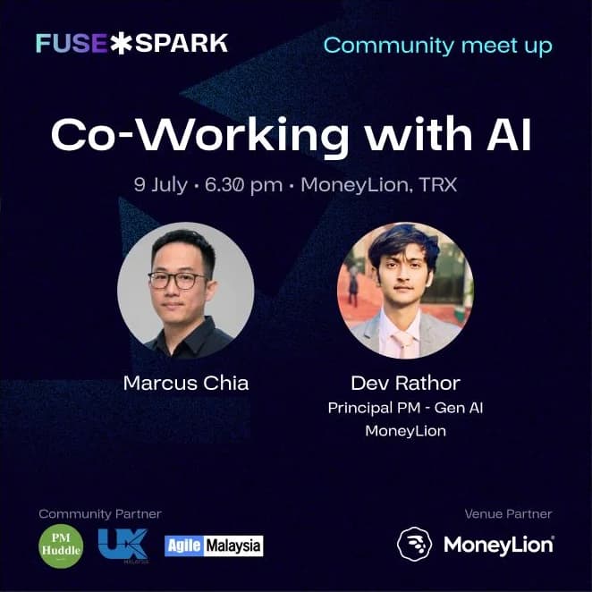 FuseSpark community meetup poster: Co-Working with AI, 9 July, 6.30 pm at MoneyLion, TRX, with speakers Marcus Chia and Dev Rathor